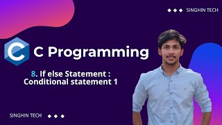 #8  If Else Statement in C | Ternary Operator | Conditional Statement 1 | C Programming | Hindi