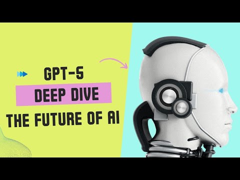 🚀 GPT-5 Deep Dive: The Future of AI.