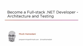 Course Preview: Become a Full-stack .NET Developer - Architecture and Testing
