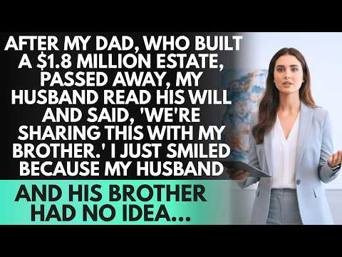After my dad passed away, my husband read his will without asking and said, 'We're sharing the...