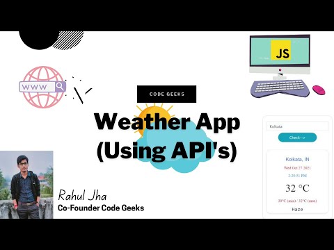Weather App using JavaScript || Handling API's || JavaScript Tutorial Series || Code Geeks