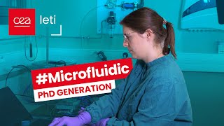 PhD Generation E01S4 - Microfluidic : Unlocking precision Medicine with Marie Hut | CEA-Leti
