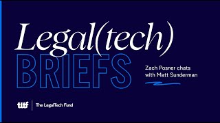 Legal(tech) Briefs ft Matt Sunderman