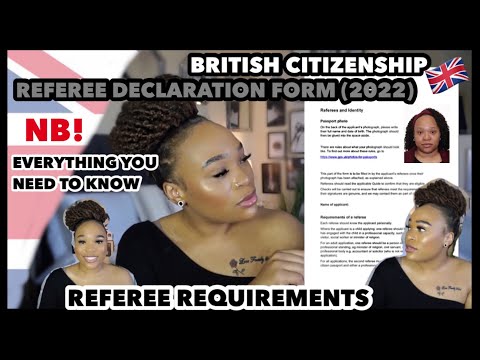 REFEREE DECLARATION FORM (2022) UK |BECOMING A 🇬🇧 BRITISH/ UK CITIZEN |EVERYTHING YOU NEED TO KNOW