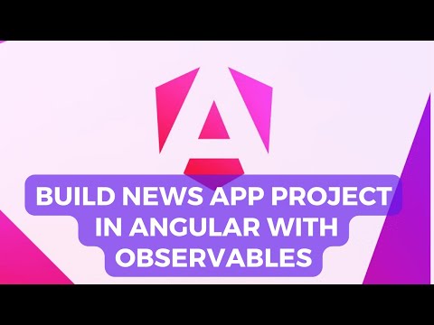 03 Angular Projects: Build a News App with an API Integration in Angular with the use of Observables