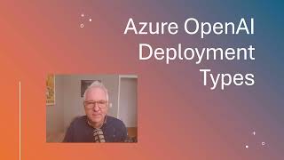 Azure OpenAI Deployment Types Explained