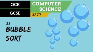 59. OCR GCSE (J277) 2.1 Bubble sort