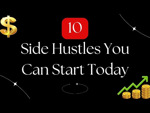 Top 10 Side Hustles That You Can Start Today!
