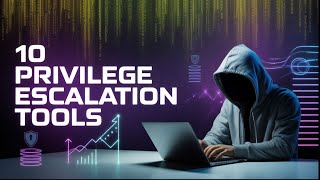10 Essential Privilege Escalation Tools in Kali Linux | Ethical Hacking for Beginners