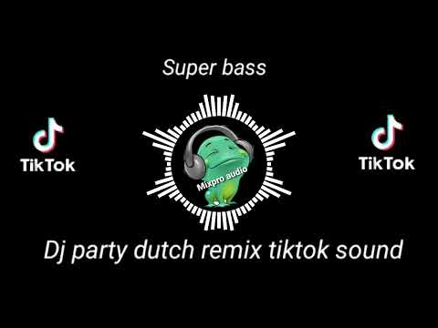 Dj party dutch remix tiktok sound speed down X2 dj keren full bass terpilih dari mula sampai ahir 🎵