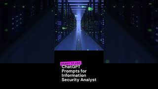 ChatGPT Prompts for Information Security Analyst #informationsecurity #securityanalysis #chatgpt