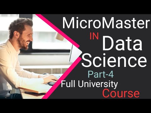 Micro Master full Degree course in Data science  part-4  # Micro Master Full video playlist.