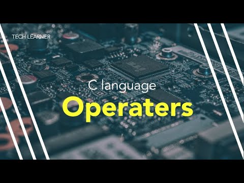 Operators in c language | Types of operators in c language | C language tutorials by Tech Learner #1