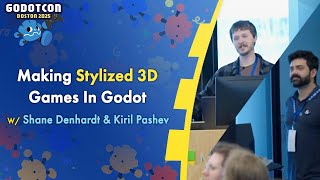 Making Stylized 3D Games In Godot – Shane Denhardt & Kiril Pashev – GodotCon 2025