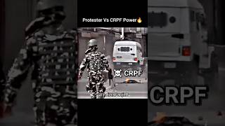 CRPF Power Vs Protesters🔥☠️⚔️ #police #crpf #power #protest #army #specialforces #military #viral