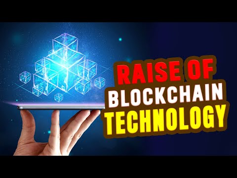 THE RISE OF BLOCKCHAIN TECHNOLOGY |  WHAT YOU NEED TO KNOW