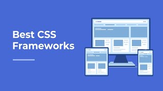 Explore the Best CSS Frameworks