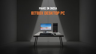BitBox PC: A True ‘Make in India’ Desktop Revolutionizing Computing