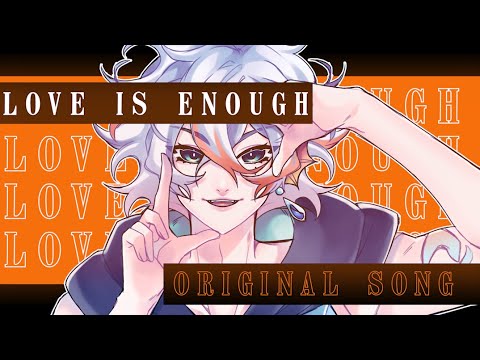 【ORIGINAL SONG】Love is Enough - SuRge