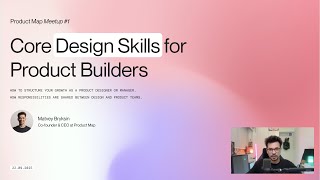 Product Map Meetup #1: Core Design Skills for PMs