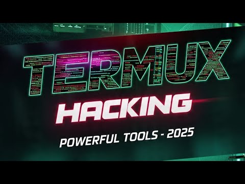 Termux Hacking: Unleash Powerful Tools - Full Guide 2025