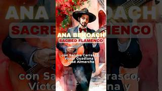 Ana Bekoach – Mystical Prayer with Flamenco Soul