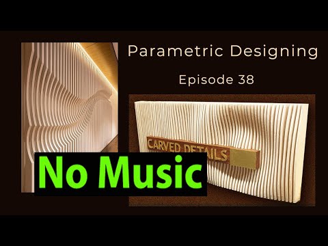 Parametric Designing Episode 38 No Background Music