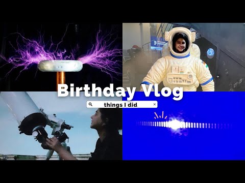 BIRTHDAY VLOG!!! Celebrated my birthday doing some amazing experiments! Went to the science centre!!