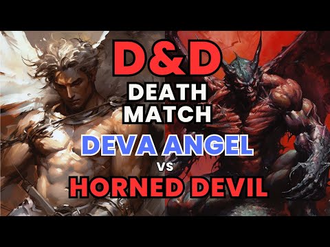 D&D Death Match: Angel Deva versus Horned Devil in D&D 5e Combat... to the Death!