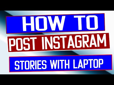 How to Post Instagram Stories With Laptop