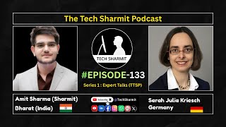 S1E133 – The Tech Sharmit Podcast: #IBMChampion  Sarah Julia Kriesch | Expert Talks