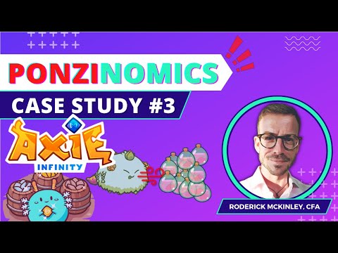 Tokenomics / Ponzinomics case study: Axie Infinity