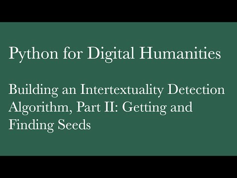 Building an Intertextuality Detection Algorithm, Part II: Getting and Finding Seeds
