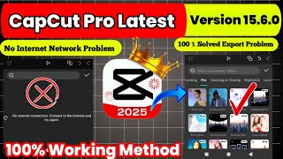 CapCut Pro Latest Version 15.6.0 Update! No Internet & Export Problem 100% ✅Fixed & Download