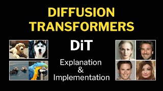 Scalable Diffusion Models with Transformers | DiT Explanation and Implementation