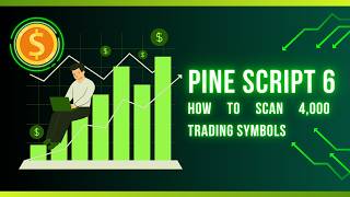 How to Scan 4,000 Trading Symbols Using Pine Script 6