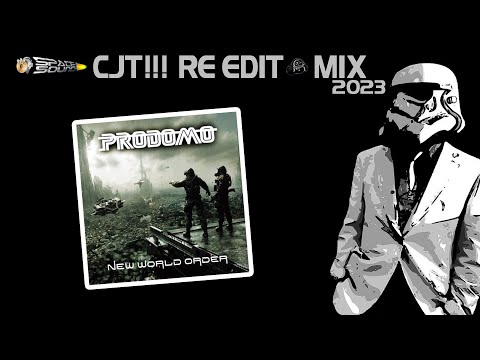 Prodomo New World Order [Re Edit Mix by CJT!!!]  [2023]
