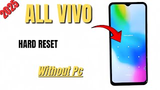 Vivo Hard Reset Without Pc 2025 | Vivo Password Unlock ✅ Vivo Pattern Bypass 👉Vivo Finger Remove