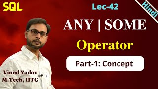 Lec-42 | What is ANY operator in SQL | What is SOME operator in SQL Part-1