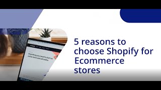 5 Reason to Choose Shopify for Ecommerce Store