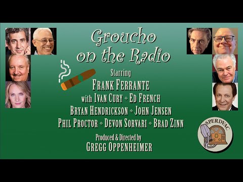 GROUCHO ON THE RADIO starring Frank Ferrante as Groucho Marx
