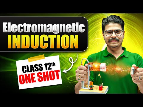 Electromagnetic Induction in ONE SHOT | Class 12 Physics Chapter 6 | NCERT + CUET | Rakshak Sir