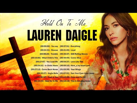 New Lauren Daigle Christian Worship Songs 2022 | Greatest Worship Songs Playlist of Lauren Daigle