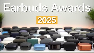 Earbuds Awards 2025 | Best True Wireless Earbuds You Can Buy! (In-Depth)
