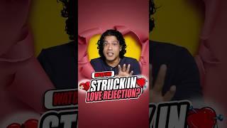 Struck in Love Rejection? Keep Going, You've Got This! 💪❤️ | Sidd Ahmed