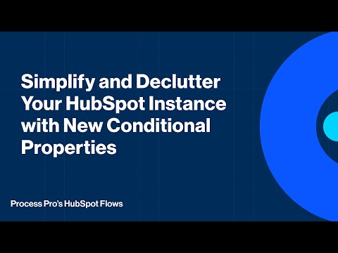 It's Here - You Can Now Create Conditional Properties in Your HubSpot Instance!