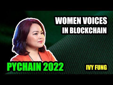 Women Voices In The Blockchain Space | PyChain 2022