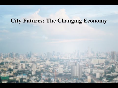 City Futures - Preparing for the changing economy