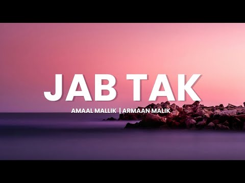 Jab Tak (Lyrics) - Armaan Malik | M.S.DHONI - The Untold Story