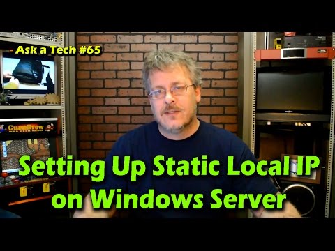 Setting Up Static Local IP on Windows Server - Ask a Tech #65